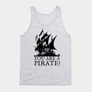 You are a Pirate! Tank Top